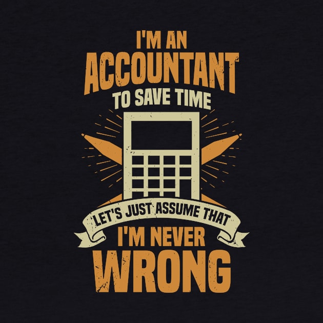 I'm An Accountant CPA Gift by Dolde08